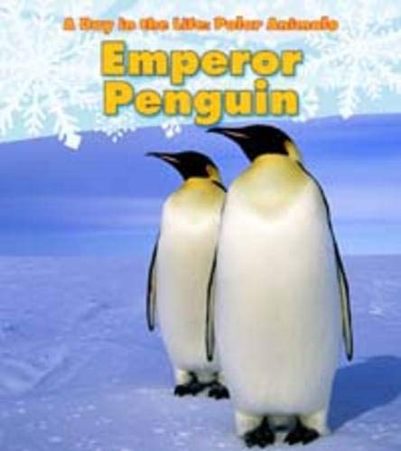 Beispielbild fr Emperor Penguin (A Day in the Life: Polar Animals) zum Verkauf von WorldofBooks