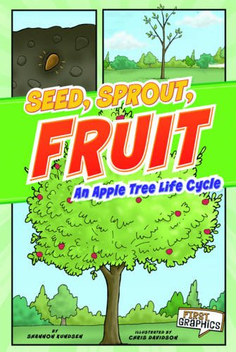 9781406229998: Seed, Sprout, Fruit: An Apple Tree Life Cycle