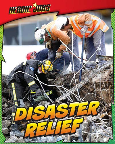 9781406232097: Disaster Relief (Heroic Jobs)
