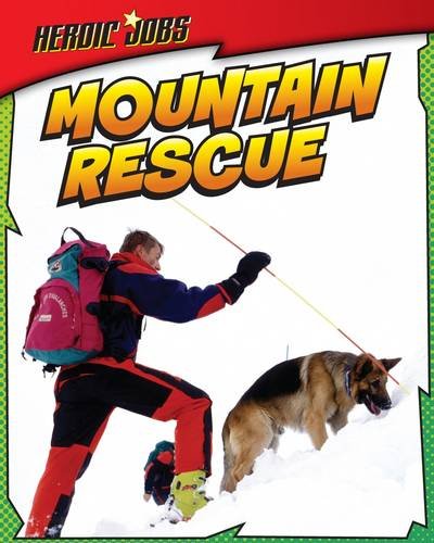 Beispielbild fr Mountain Rescue (Heroic Jobs) zum Verkauf von WorldofBooks