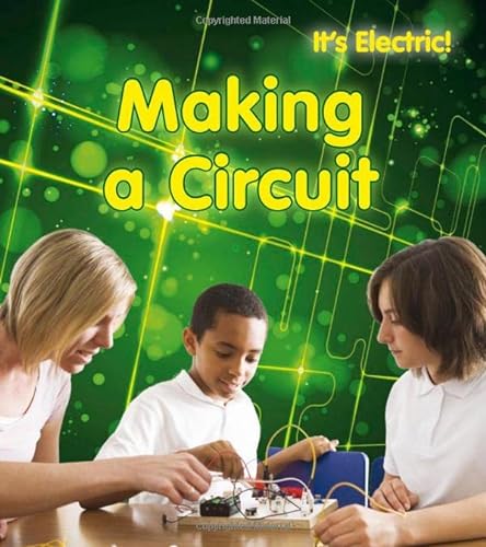 Beispielbild fr Making a Circuit (It's Electric!) zum Verkauf von AwesomeBooks