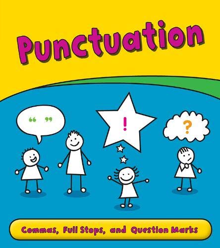 Punctuation: Commas, Full Stops, and Question Marks (9781406232417) by Anita Ganeri