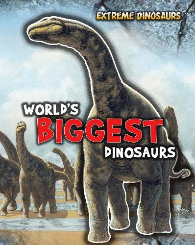 Imagen de archivo de Worlds Biggest Dinosaurs (Extreme Dinosaurs) a la venta por Reuseabook