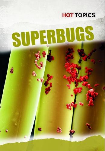 9781406235111: Superbugs (Hot Topics)