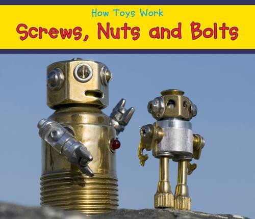 Beispielbild fr Screws, Nuts, and Bolts (How Toys Work) zum Verkauf von WorldofBooks