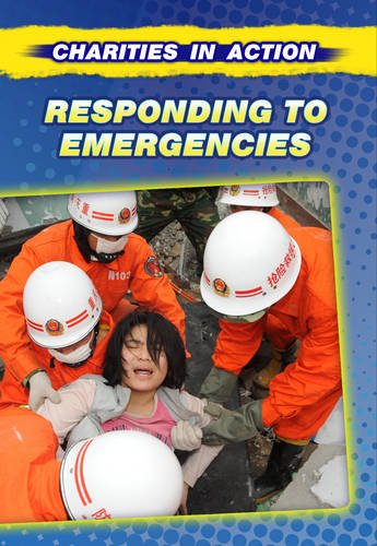 Responding to Emergencies (Charities in Action) (9781406238488) by Anne Rooney