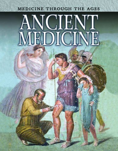 9781406238709: Ancient Medicine (Medicine Through the Ages)