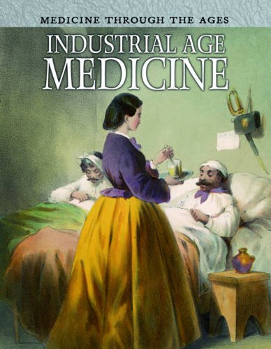 Industrial Age Medicine (Medicine Through the Ages) (9781406238730) by Rebecca Vickers