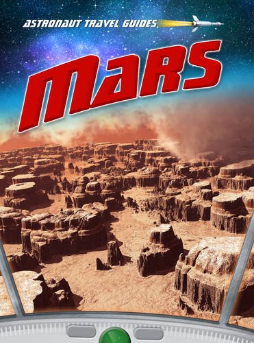Mars (Astronaut Travel Guides) (9781406239737) by Oxlade, Chris