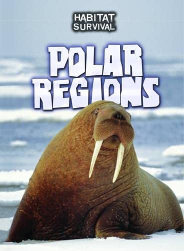 9781406239966: Polar Regions (Habitat Survival)