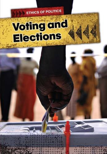 9781406240184: Voting and Elections (Ethics of Politics)