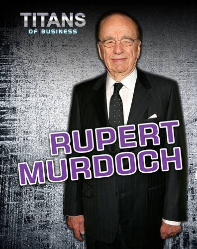 Beispielbild fr Rupert Murdoch (Titans of Business) zum Verkauf von Reuseabook