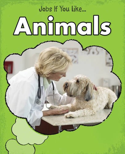 Stock image for Animals (Jobs If You Like.) for sale by WorldofBooks