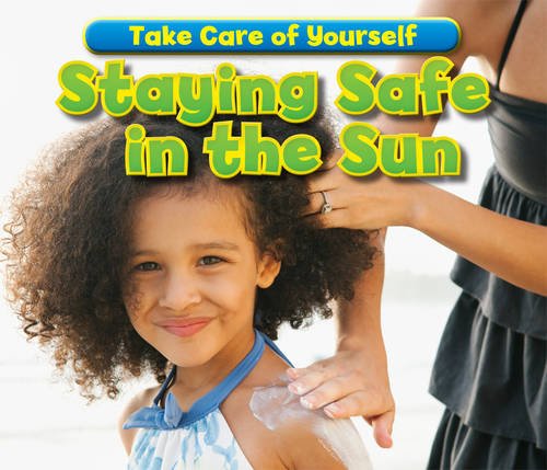 Stock image for Staying Safe in the Sun for sale by Better World Books Ltd