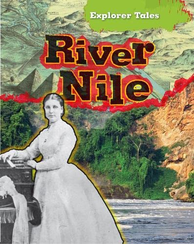 9781406241990: The River Nile (Explorer Tales)