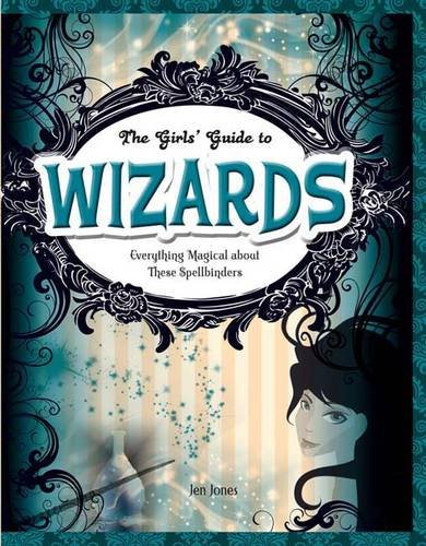 Beispielbild fr Wizards (Girls' Guides to Everything Unexplained) zum Verkauf von HPB Inc.