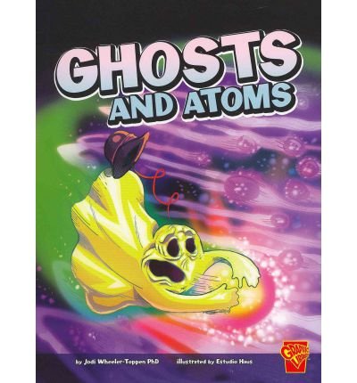Stock image for Ghosts and Atoms (Monster Science) for sale by MusicMagpie