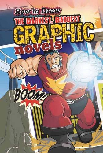 Stock image for How to Draw the Darkest, Baddest Graphic Novels for sale by WorldofBooks