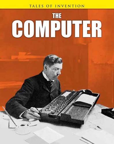 The Computer (Tales of Invention) (9781406247008) by Oxlade, Chris