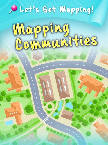 Imagen de archivo de Mapping Communities (Let's Get Mapping!) a la venta por WorldofBooks