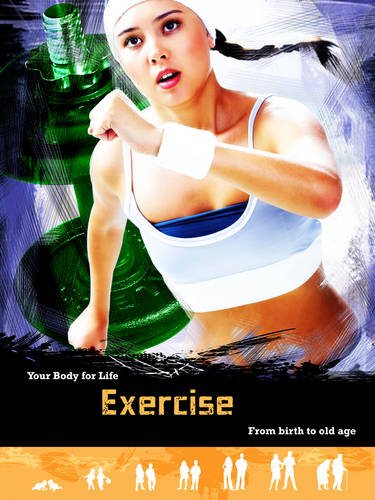 Exercise (Your Body for Life) (9781406250237) by Richard Spilsbury Andrew Solway