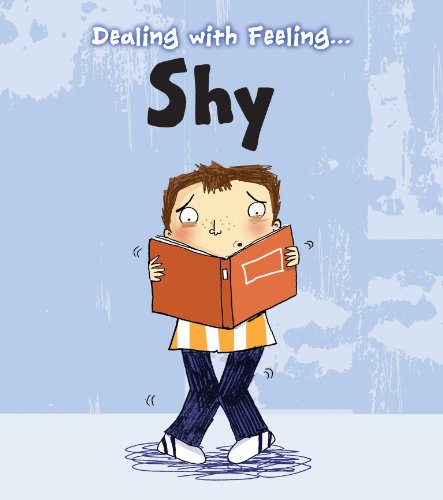 Shy (Dealing with Feeling) (9781406250541) by [???]