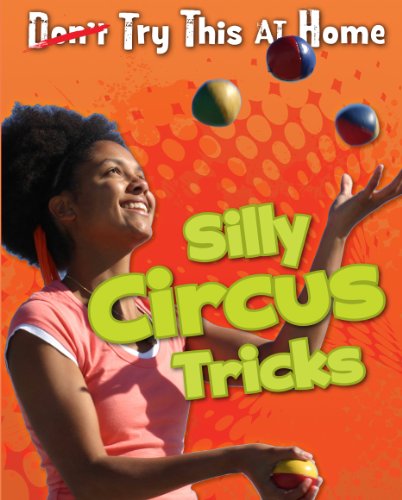 9781406251012: Silly Circus Tricks (Try This at Home!)