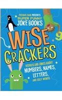 Stock image for Wise Crackers: Riddles And Jokes About Numbers, Names, Letters And Silly Words for sale by dsmbooks