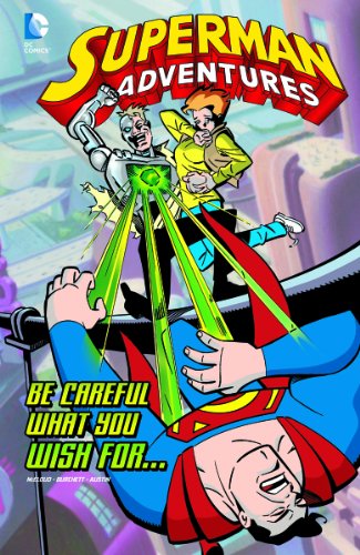 Stock image for Be Careful What You Wish For. . . (Superman Adventures) for sale by WorldofBooks