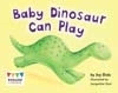 Stock image for Baby Dinosaur Can Play (Engage Literacy Red) for sale by WorldofBooks
