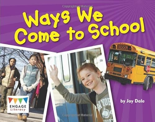 Stock image for Ways We Come to School (Engage Literacy Green) for sale by WorldofBooks