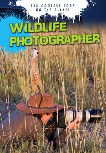 Beispielbild fr Wildlife Photographer (Coolest Jobs on the Planet) zum Verkauf von Buchpark