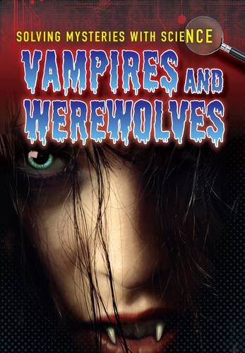 Stock image for Vampires and Werewolves (Solving Mysteries With Science) for sale by Reuseabook