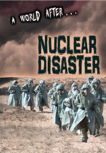 9781406260984: Nuclear Disaster (A World After)