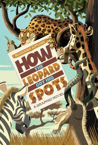 Imagen de archivo de How The Leopard Got His Spots (Graphic Fiction: Just So Stories) a la venta por Phatpocket Limited