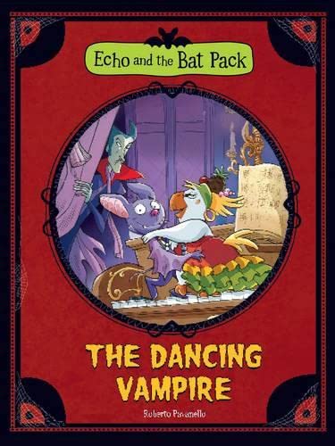 Beispielbild fr The Dancing Vampire (Echo and the Bat Pack) zum Verkauf von WorldofBooks