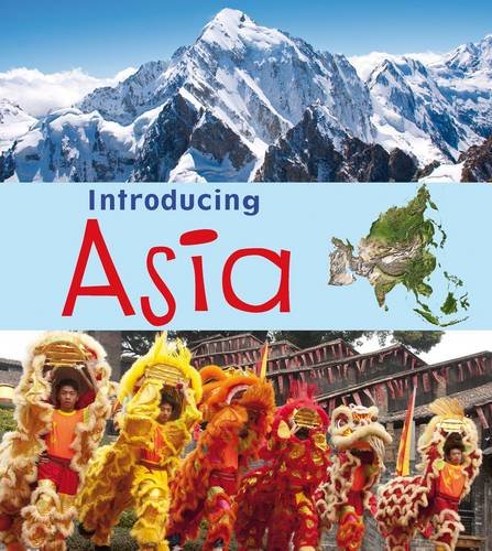 9781406263022: Introducing Asia (Introducing Continents)