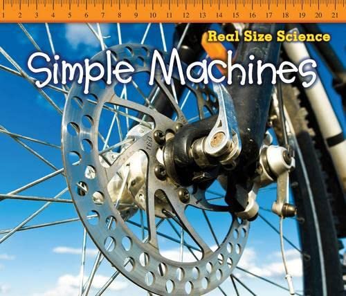 9781406263541: Simple Machines (Real Size Science)