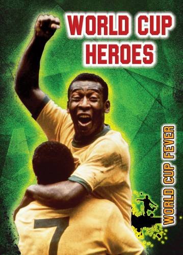 Beispielbild fr World Cup Heroes (World Cup Fever) zum Verkauf von WorldofBooks