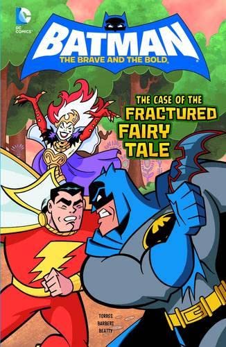 Stock image for The Case of the Fracturedy Fairy Tale (Batman: The Brave and the Bold) for sale by WorldofBooks
