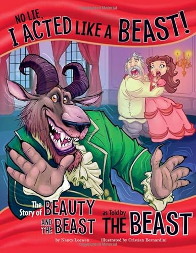 Stock image for No Lie, I acted like a Beast!: The Story of Beauty and the Beast as Told by the Beast (The Other Side of the Story) for sale by WorldofBooks