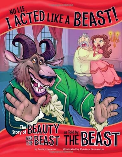 9781406266634: No Lie, I acted like a Beast!: The Story of Beauty and the Beast as Told by the Beast (The Other Side of the Story)