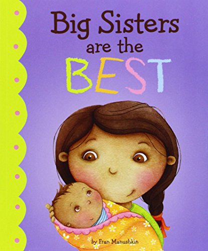 9781406266788: Big Sisters are the Best! (Fiction Picture Books)