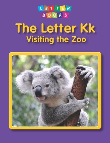 9781406267457: The Letter Kk: Visiting the Zoo (Letter Books)