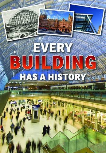 9781406272741: Every Building Has a History (Everything Has a History)