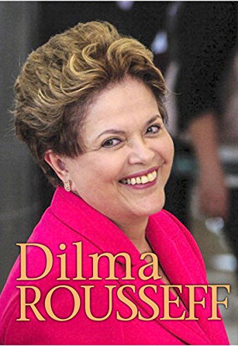 9781406274059: Dilma Rousseff