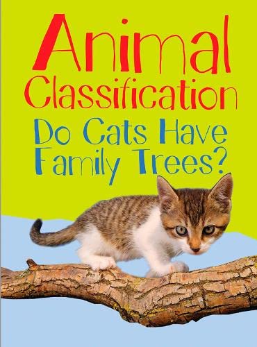 Stock image for Animal Classification: Do Cats Have Family Trees? (Show Me Science) for sale by WorldofBooks