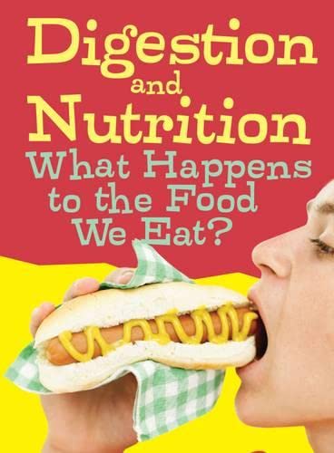 9781406274356: Digestion and Nutrition: What Happens to the Food We Eat? (Show Me Science)