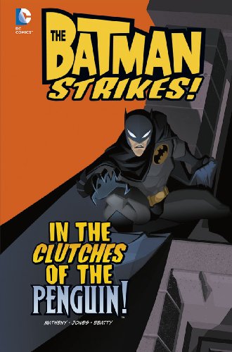 Imagen de archivo de In the Clutches of the Penguin! (Batman Strikes!) a la venta por Brit Books