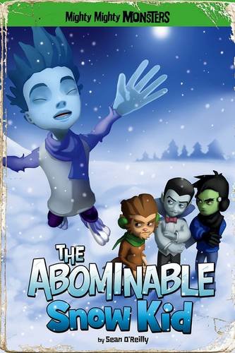 9781406279894: The Abominable Snow Kid (Mighty Mighty Monsters)